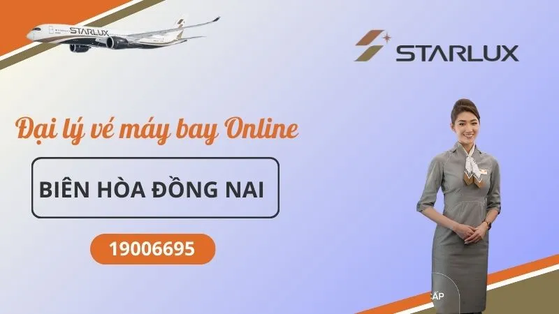 Đại lý phòng vé STARLUX Airlines tại Biên Hòa Đồng Nai