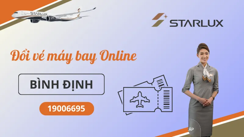 Đổi vé máy bay STARLUX Airlines tại Bình Định