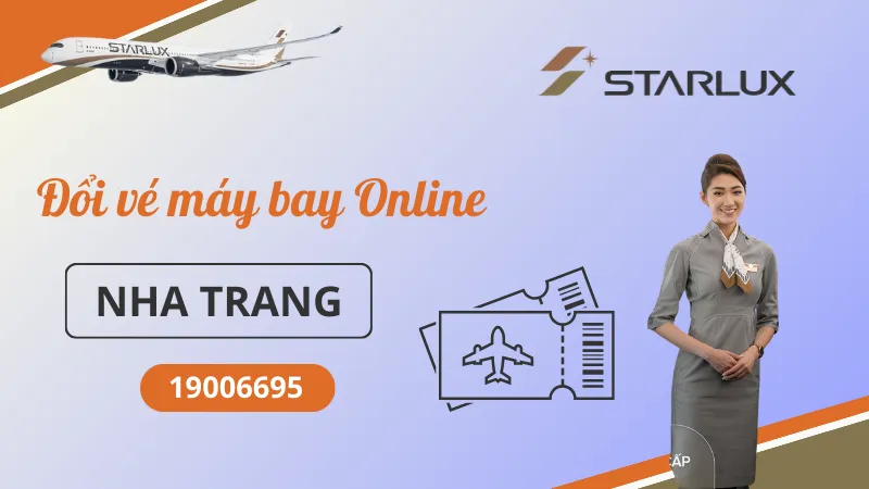 Đổi vé máy bay STARLUX Airlines tại Nha Trang