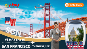 Mua vé STARLUX Airlines Hồ Chí Minh (SGN) đi San Francisco (SFO) Mỹ tháng 10, 11, 12