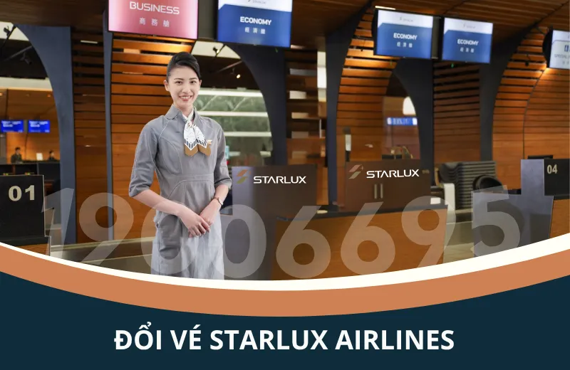 Đổi ngày vé máy bay STARLUX Airlines đi Boston Mỹ