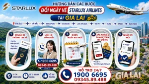Đổi ngày vé STARLUX Airlines tại Gia Lai