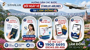 Đổi ngày vé STARLUX Airlines tại Lâm Đồng